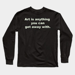 Art is... Long Sleeve T-Shirt